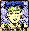 Matter-Eater Lad(?)
